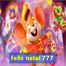 feliz natal 777